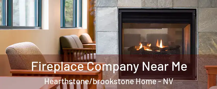 Fireplace Company Near Me Hearthstone/brookstone Home - NV