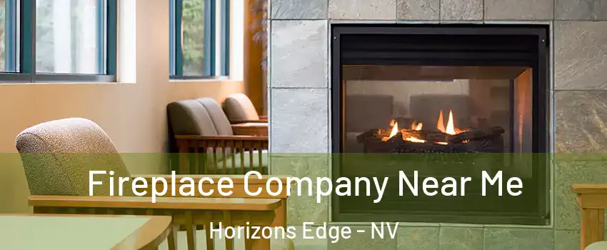 Fireplace Company Near Me Horizons Edge - NV