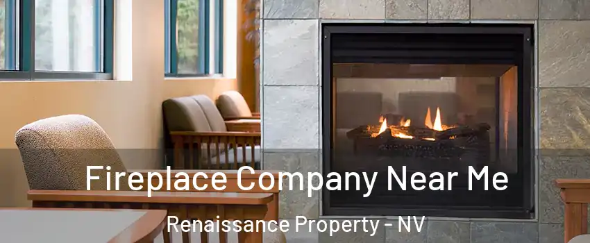 Fireplace Company Near Me Renaissance Property - NV