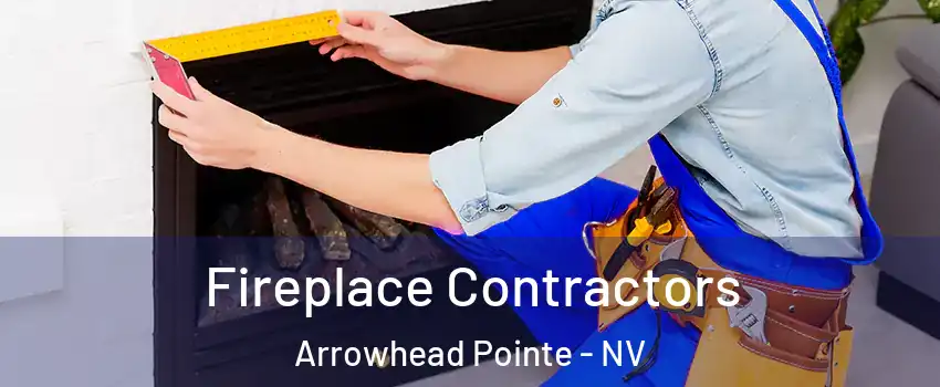 Fireplace Contractors Arrowhead Pointe - NV