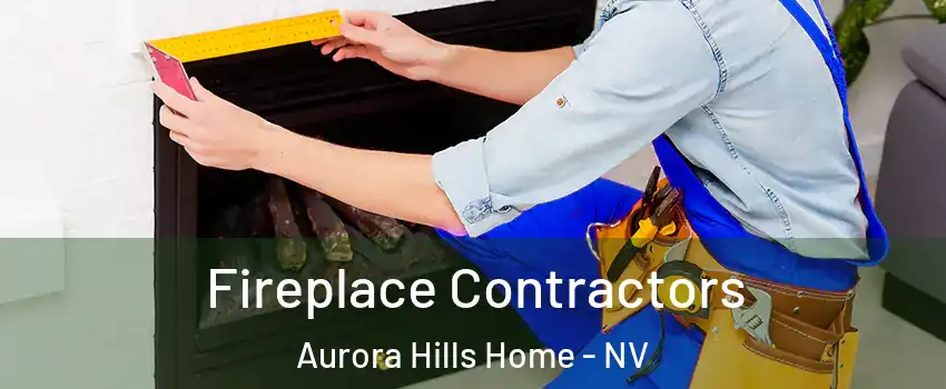 Fireplace Contractors Aurora Hills Home - NV