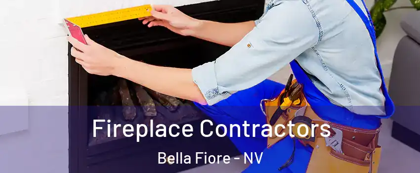 Fireplace Contractors Bella Fiore - NV