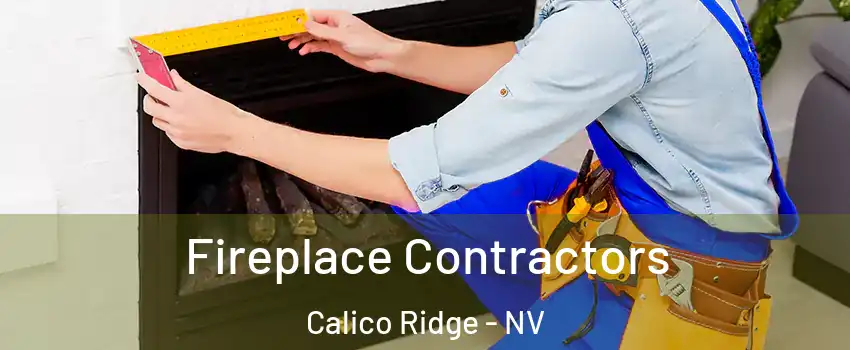 Fireplace Contractors Calico Ridge - NV