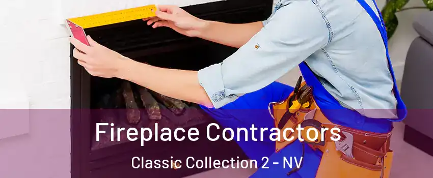 Fireplace Contractors Classic Collection 2 - NV