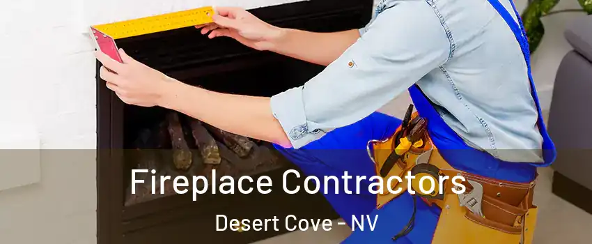 Fireplace Contractors Desert Cove - NV