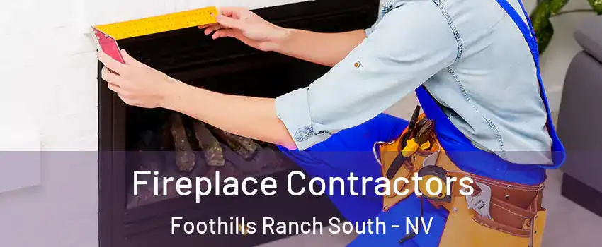 Fireplace Contractors Foothills Ranch South - NV