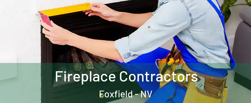 Fireplace Contractors Foxfield - NV