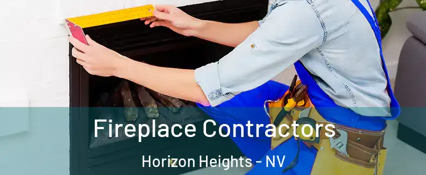 Fireplace Contractors Horizon Heights - NV