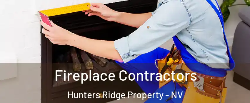 Fireplace Contractors Hunters Ridge Property - NV