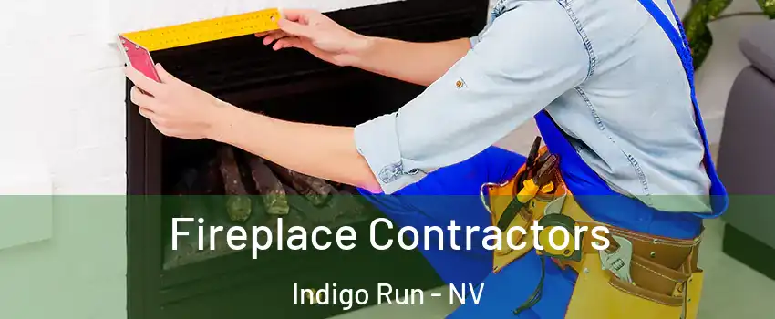Fireplace Contractors Indigo Run - NV