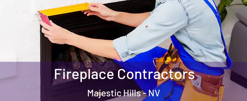 Fireplace Contractors Majestic Hills - NV