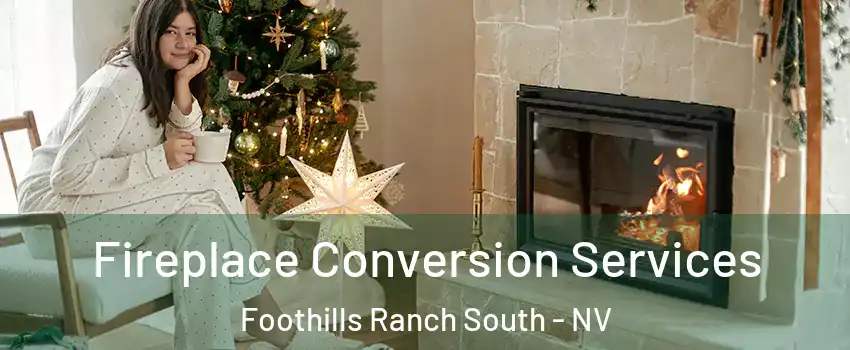 Fireplace Conversion Services Foothills Ranch South - NV