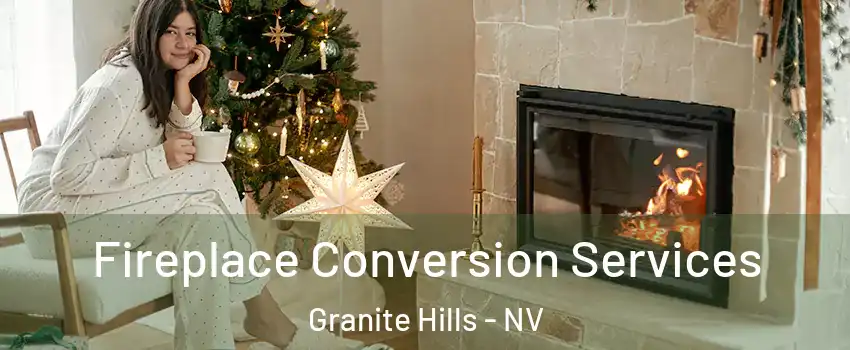 Fireplace Conversion Services Granite Hills - NV