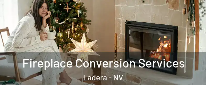 Fireplace Conversion Services Ladera - NV