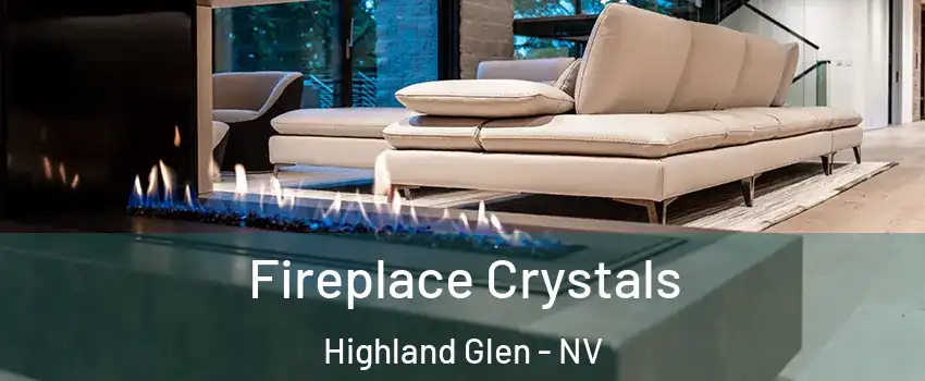 Fireplace Crystals Highland Glen - NV