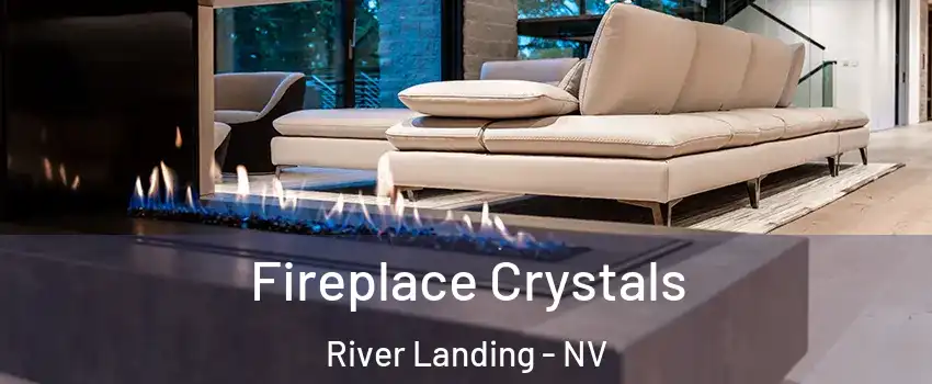 Fireplace Crystals River Landing - NV