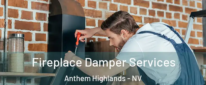 Fireplace Damper Services Anthem Highlands - NV