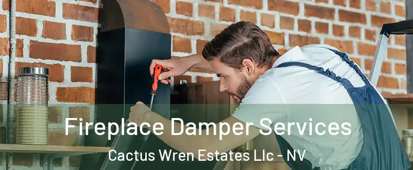 Fireplace Damper Services Cactus Wren Estates Llc - NV