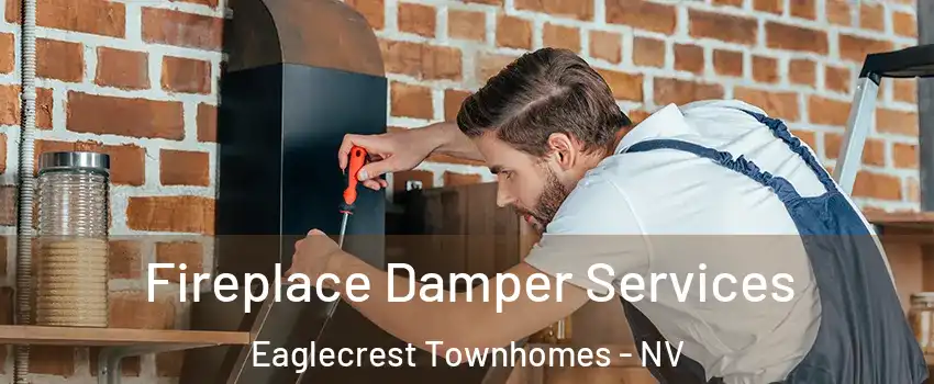 Fireplace Damper Services Eaglecrest Townhomes - NV