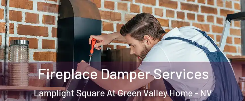 Fireplace Damper Services Lamplight Square At Green Valley Home - NV