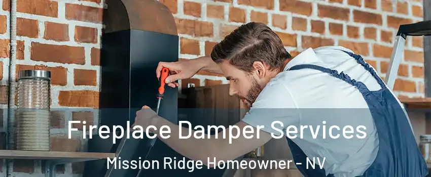 Fireplace Damper Services Mission Ridge Homeowner - NV