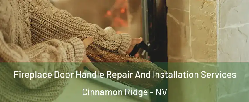 Fireplace Door Handle Repair And Installation Services Cinnamon Ridge - NV