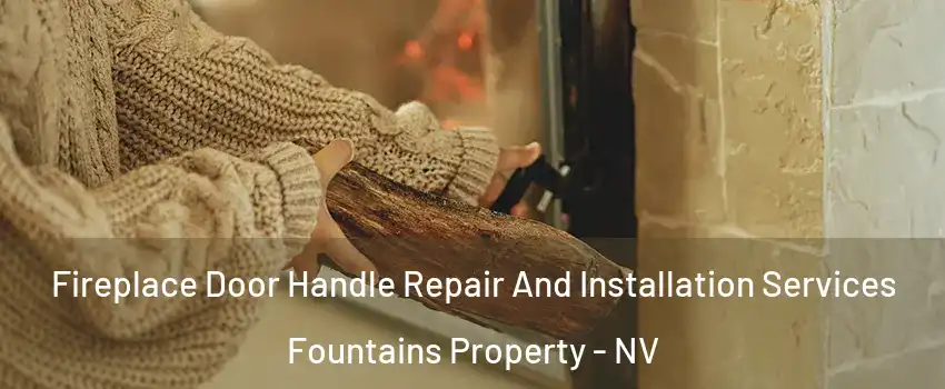 Fireplace Door Handle Repair And Installation Services Fountains Property - NV