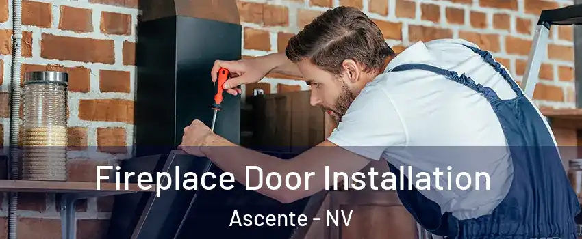 Fireplace Door Installation Ascente - NV