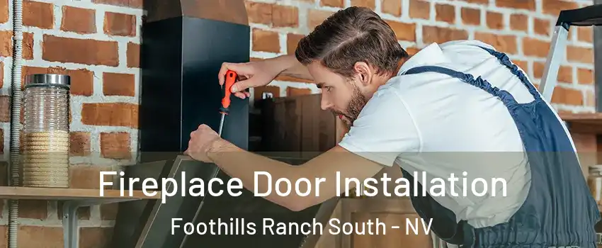 Fireplace Door Installation Foothills Ranch South - NV