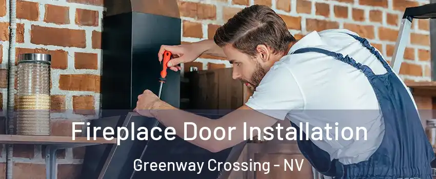 Fireplace Door Installation Greenway Crossing - NV