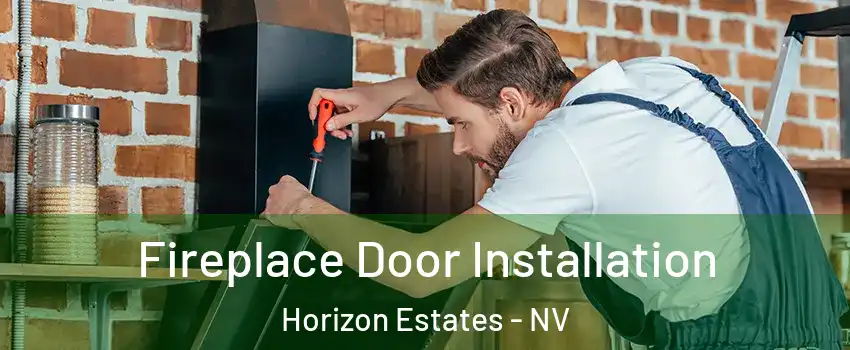 Fireplace Door Installation Horizon Estates - NV