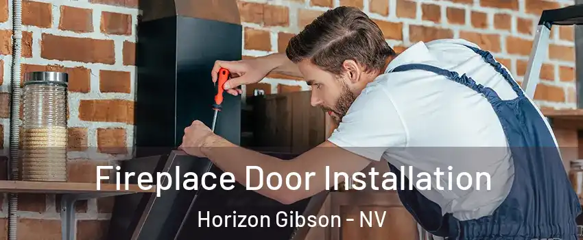 Fireplace Door Installation Horizon Gibson - NV