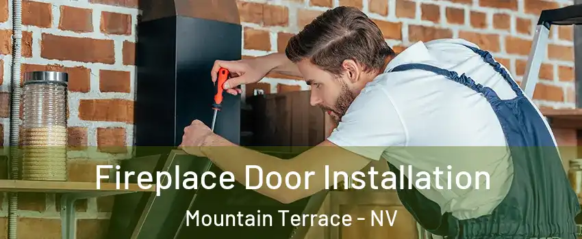 Fireplace Door Installation Mountain Terrace - NV
