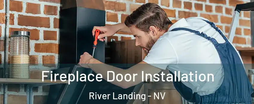 Fireplace Door Installation River Landing - NV