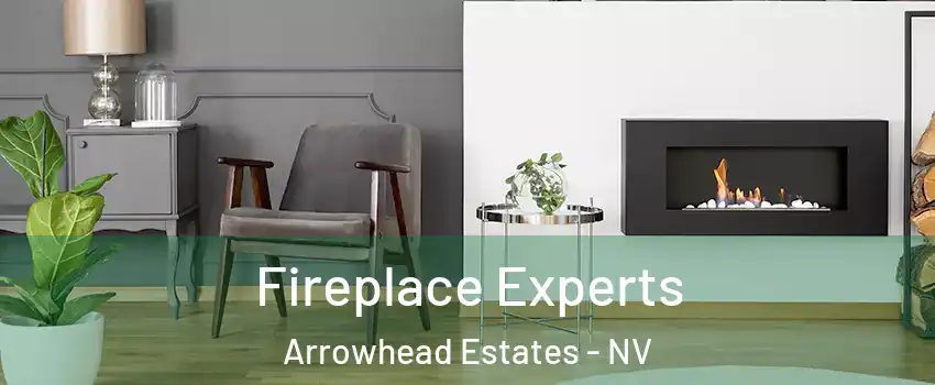 Fireplace Experts Arrowhead Estates - NV