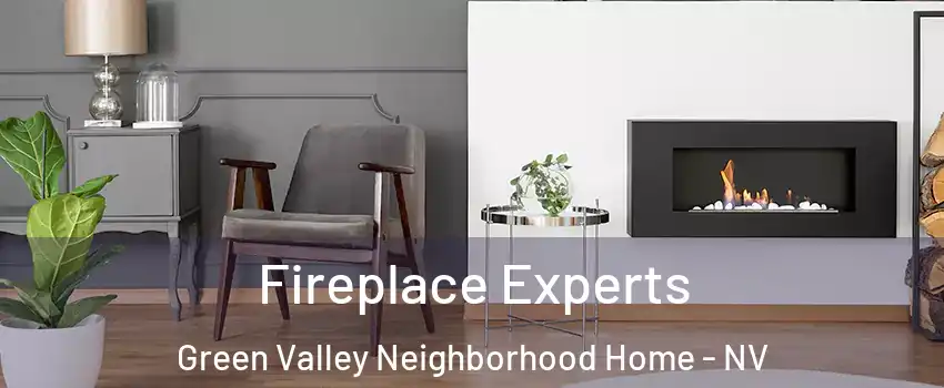Fireplace Experts Green Valley Neighborhood Home - NV