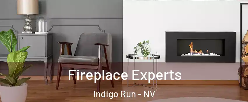 Fireplace Experts Indigo Run - NV