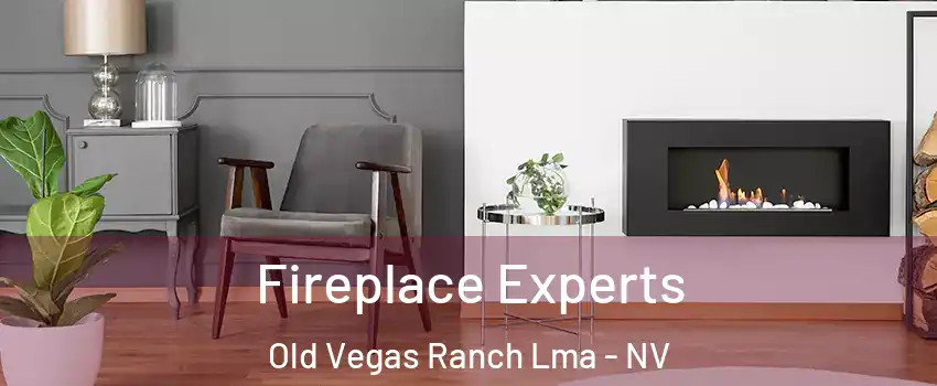 Fireplace Experts Old Vegas Ranch Lma - NV