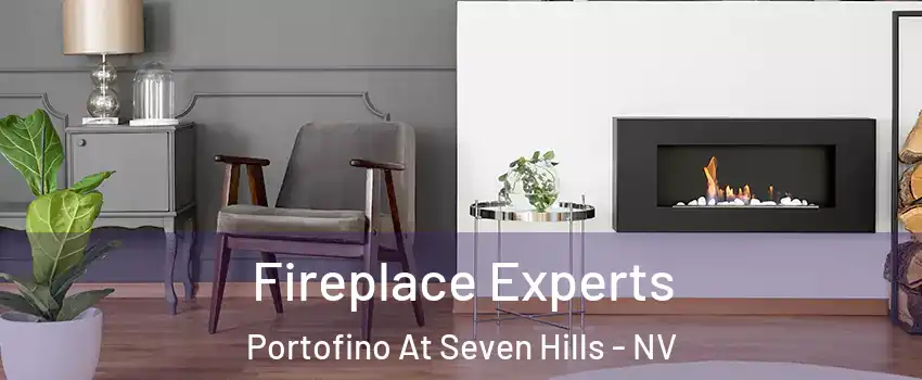 Fireplace Experts Portofino At Seven Hills - NV