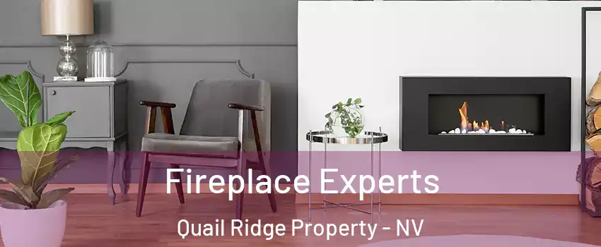 Fireplace Experts Quail Ridge Property - NV