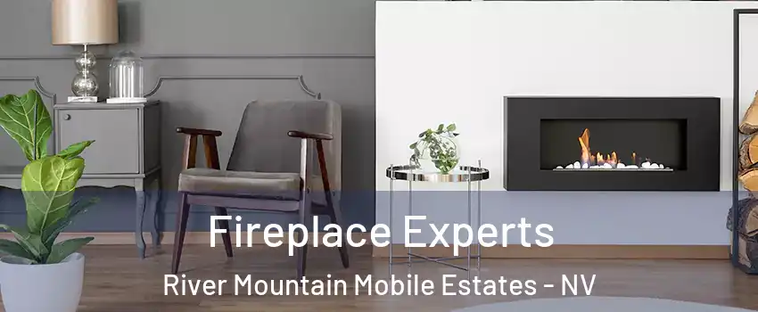 Fireplace Experts River Mountain Mobile Estates - NV