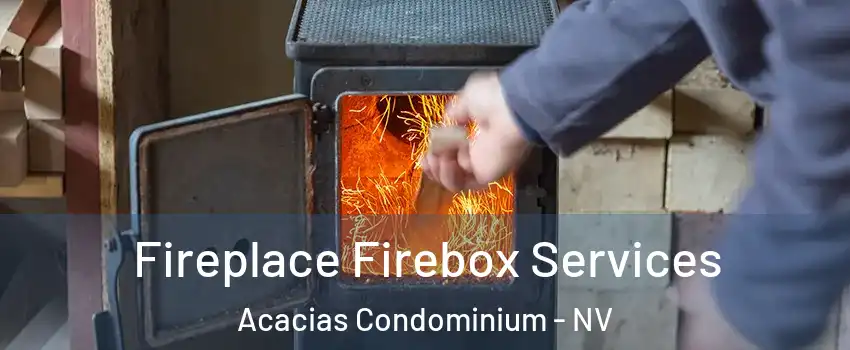 Fireplace Firebox Services Acacias Condominium - NV