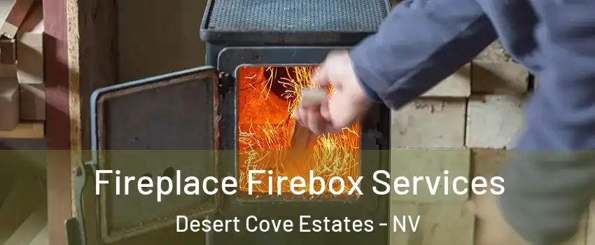 Fireplace Firebox Services Desert Cove Estates - NV