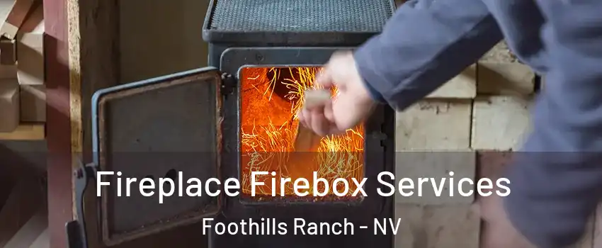 Fireplace Firebox Services Foothills Ranch - NV