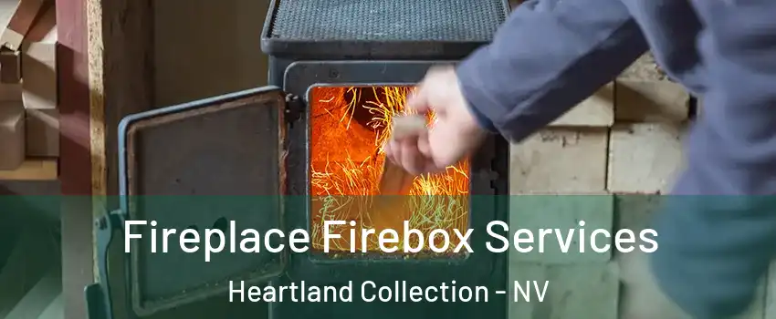 Fireplace Firebox Services Heartland Collection - NV