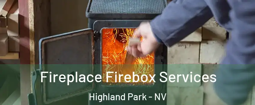 Fireplace Firebox Services Highland Park - NV