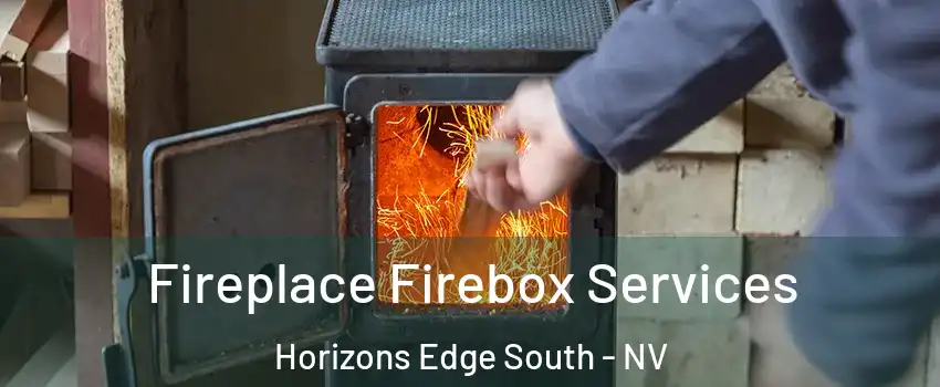 Fireplace Firebox Services Horizons Edge South - NV