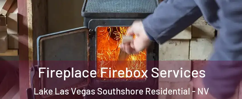 Fireplace Firebox Services Lake Las Vegas Southshore Residential - NV