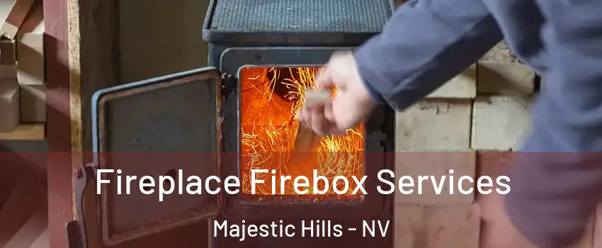 Fireplace Firebox Services Majestic Hills - NV