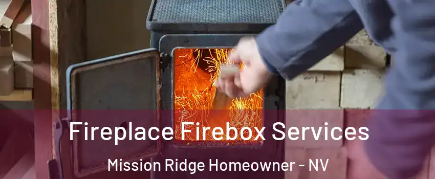 Fireplace Firebox Services Mission Ridge Homeowner - NV